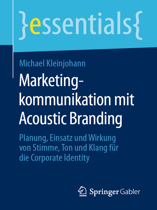 Title details for Marketingkommunikation mit Acoustic Branding by Michael Kleinjohann - Available